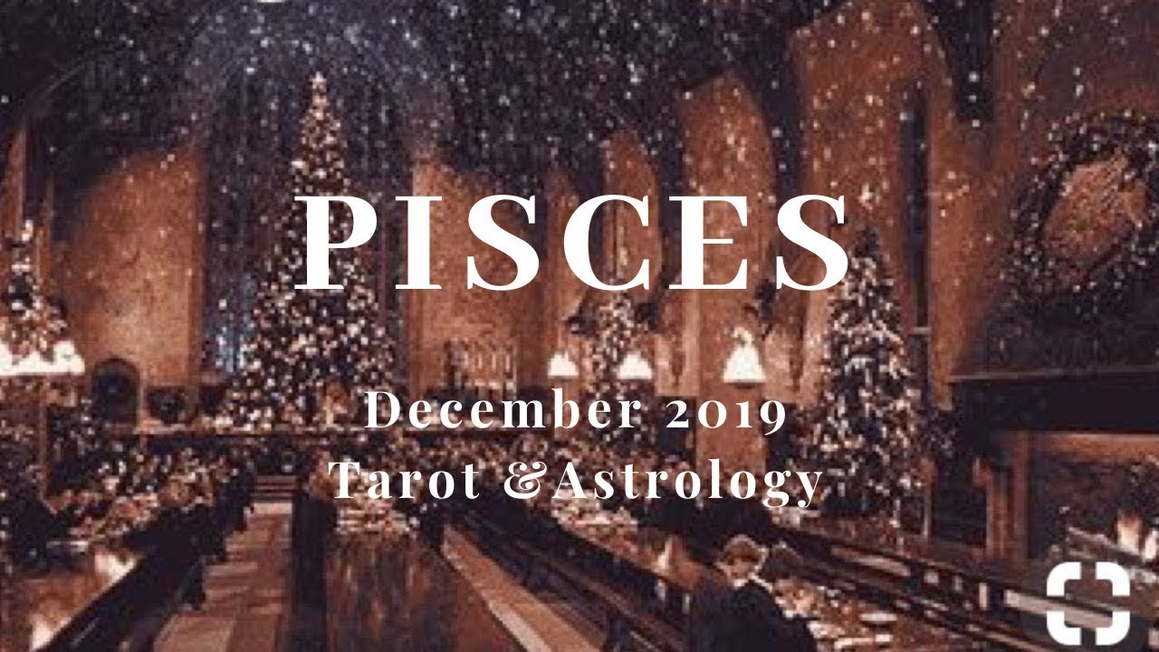 A MAGNIFICENT OFFER OF MAGIC PISCES December 2019 Tarot & Astrology