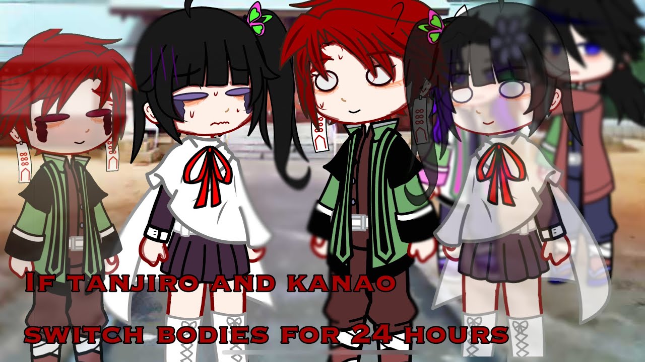 If tanjiro and kanao switch bodies for 24 hours || kny || || gacha club || || tankana || || cringe |