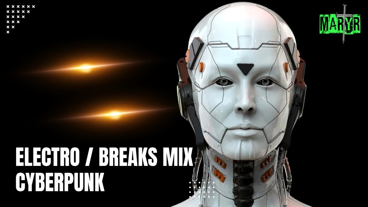 ELECTRO BREAKS MIX  | 130-140 BPM | MUSIC FOR CYBERPUNKS