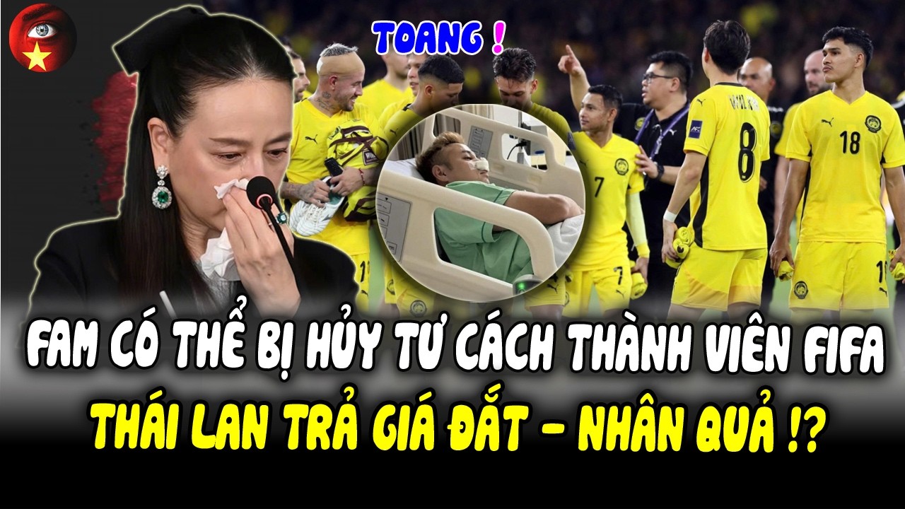ĐT Thái Lan Trả Giá Đắt, 'Vua Cùi Chỏ' Gặp Nạn, Malaysia Hoảng Loạn Vì Nguy Cơ Bị Hủy TưCách TV FIFA