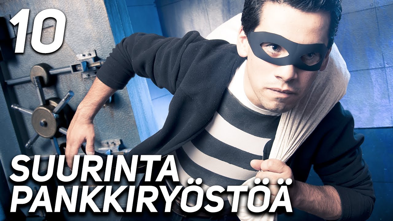 10 SUURINTA PANKKIRYÖSTÖÄ