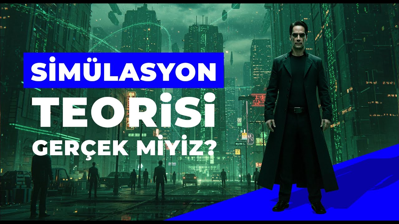 Sim&uuml;lasyon Teorisi: Ger&ccedil;ek Miyiz? #simulation