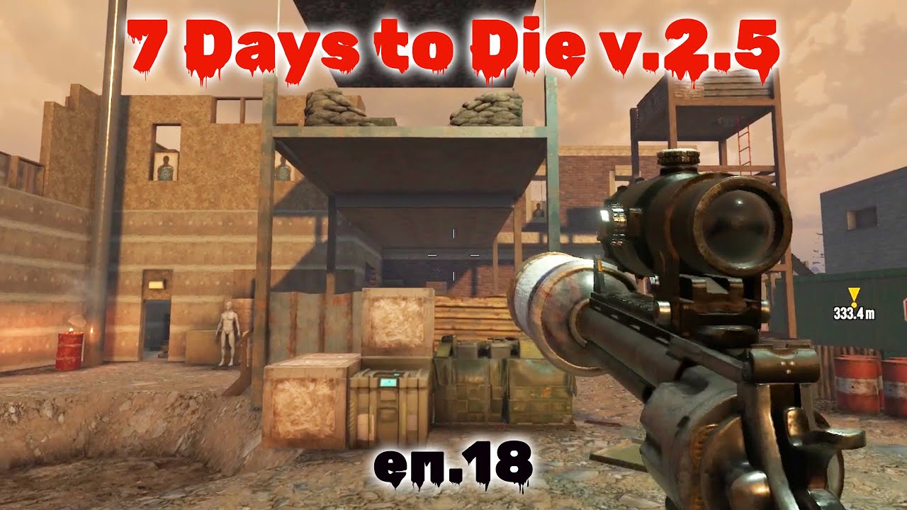 7 Days to Die v.2.5 Квести 4го рівня! #18