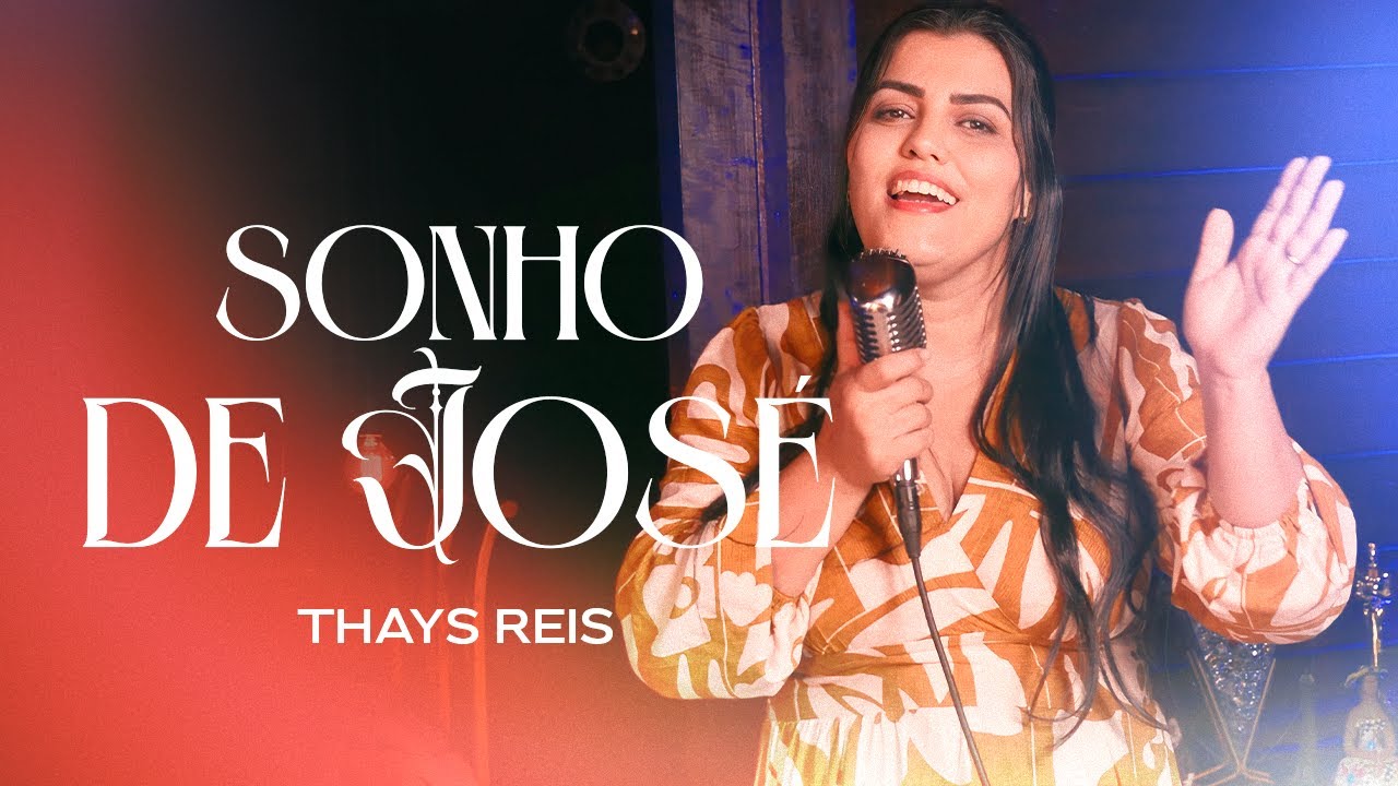 Sonho De José | Thays Reis [Clipe Oficial]