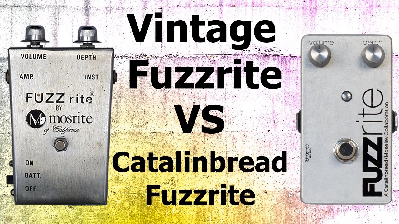 NEW Part 1: Catalinbread Moseley Fuzzrite VS Vintage Fuzzrite: Marshall