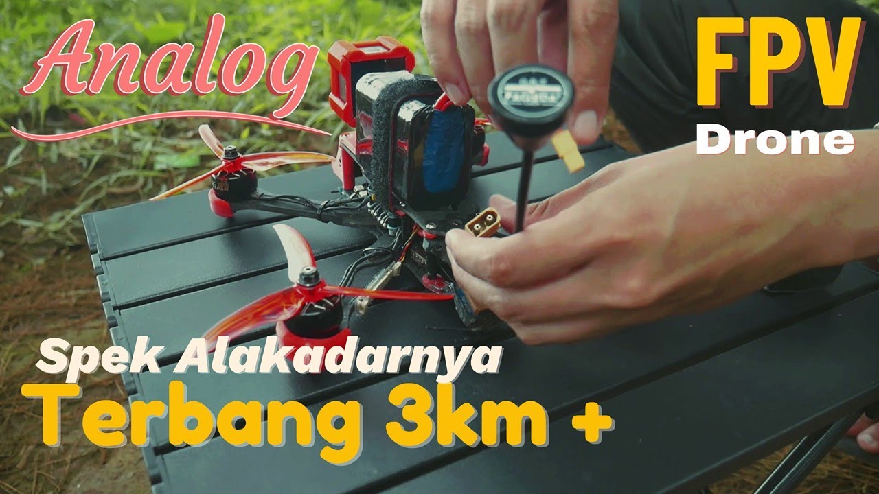 BISA TERBANG 3KM LEBIH ??? Ini Dia Spek DRONE FPV ANALOG Saya