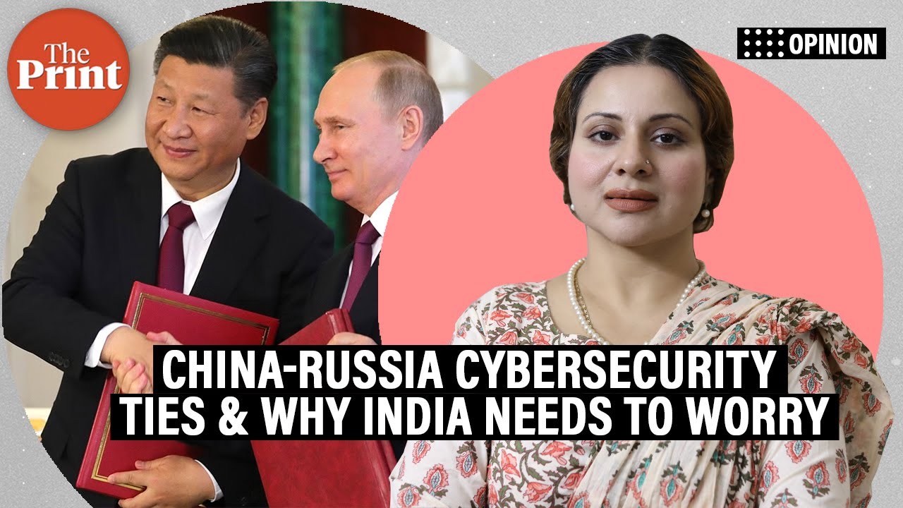How China-Russia cybersecurity ties are taking darker turns & why it's a reason for India to worry
