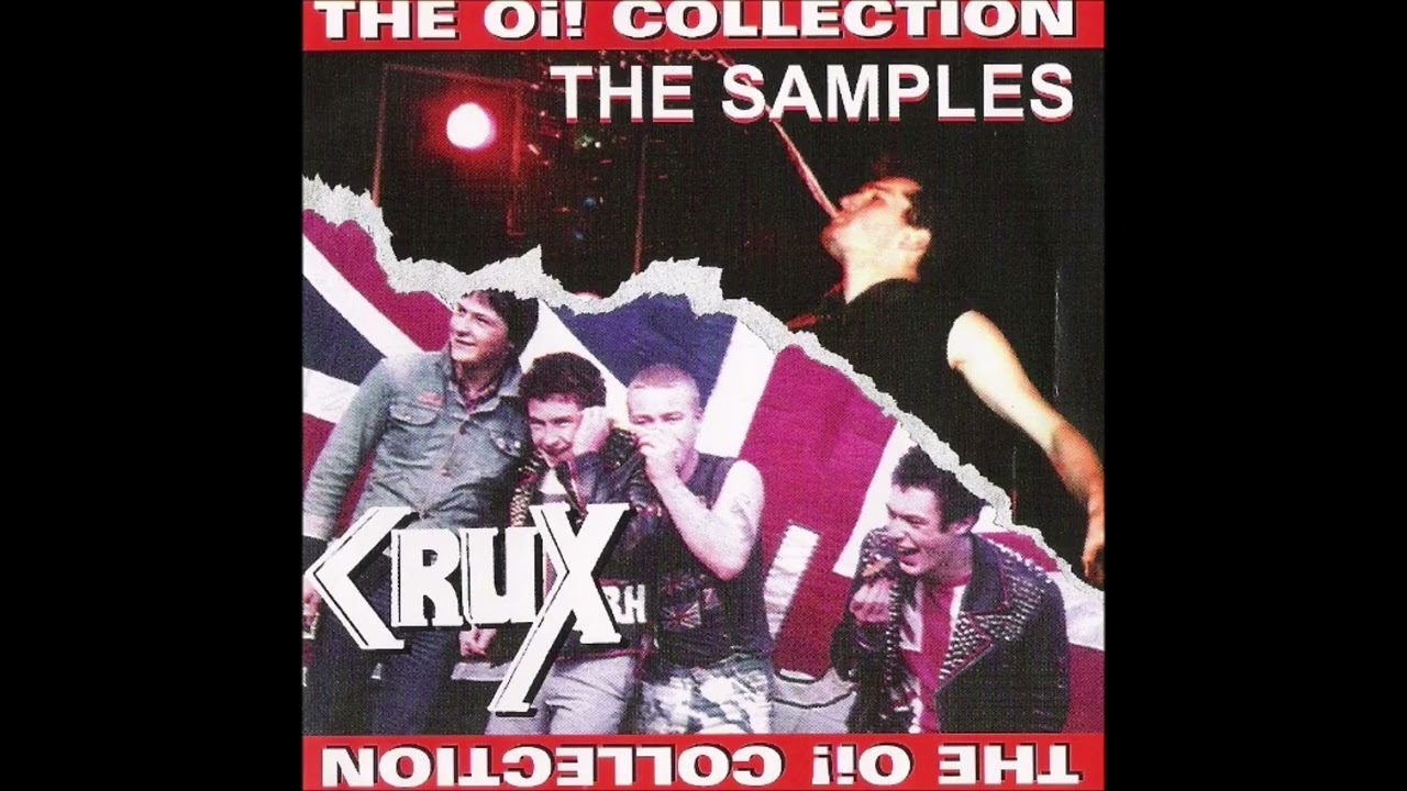 Crux/The Samples -The Oi! Collection (1997) FULL ALBUM