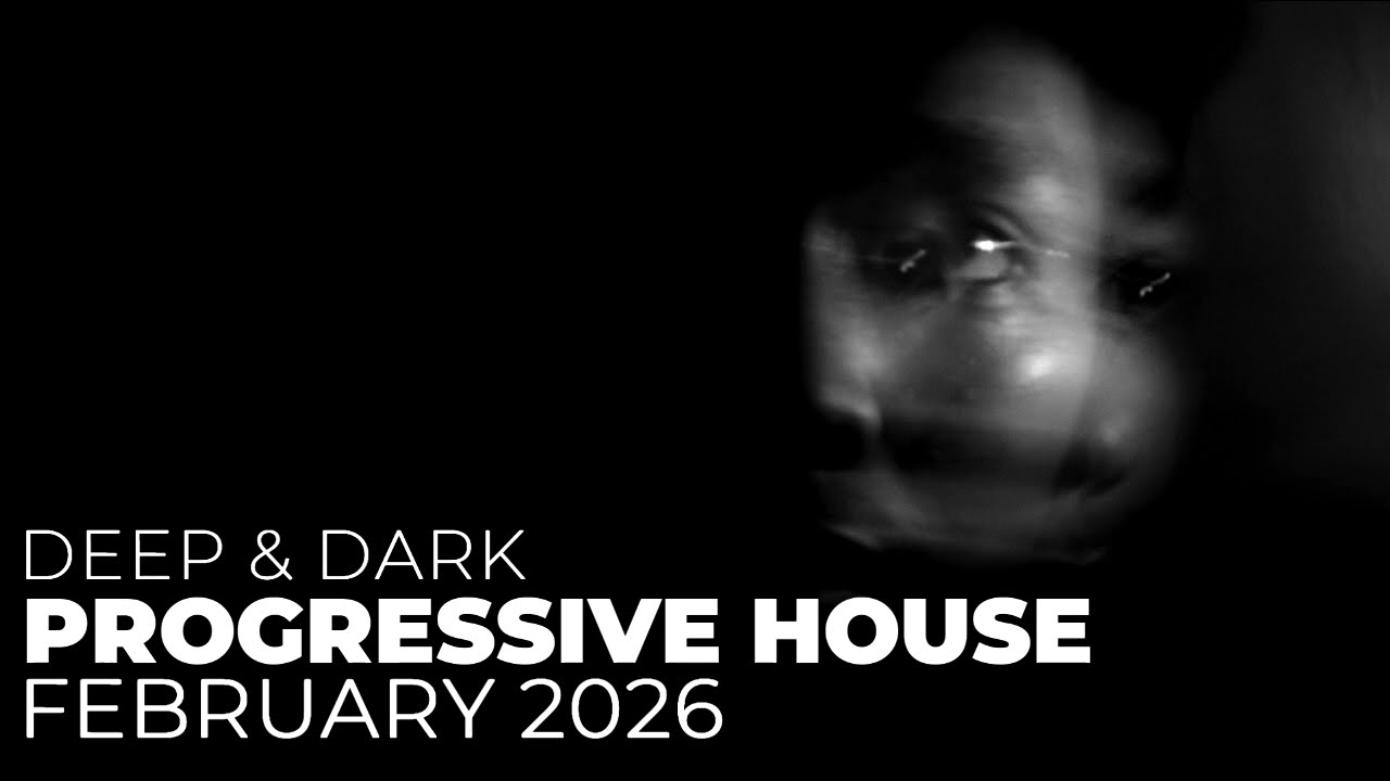 Deep & Dark Progressive House Mix &ndash; February 2026 | Underground Series (Mix 110)