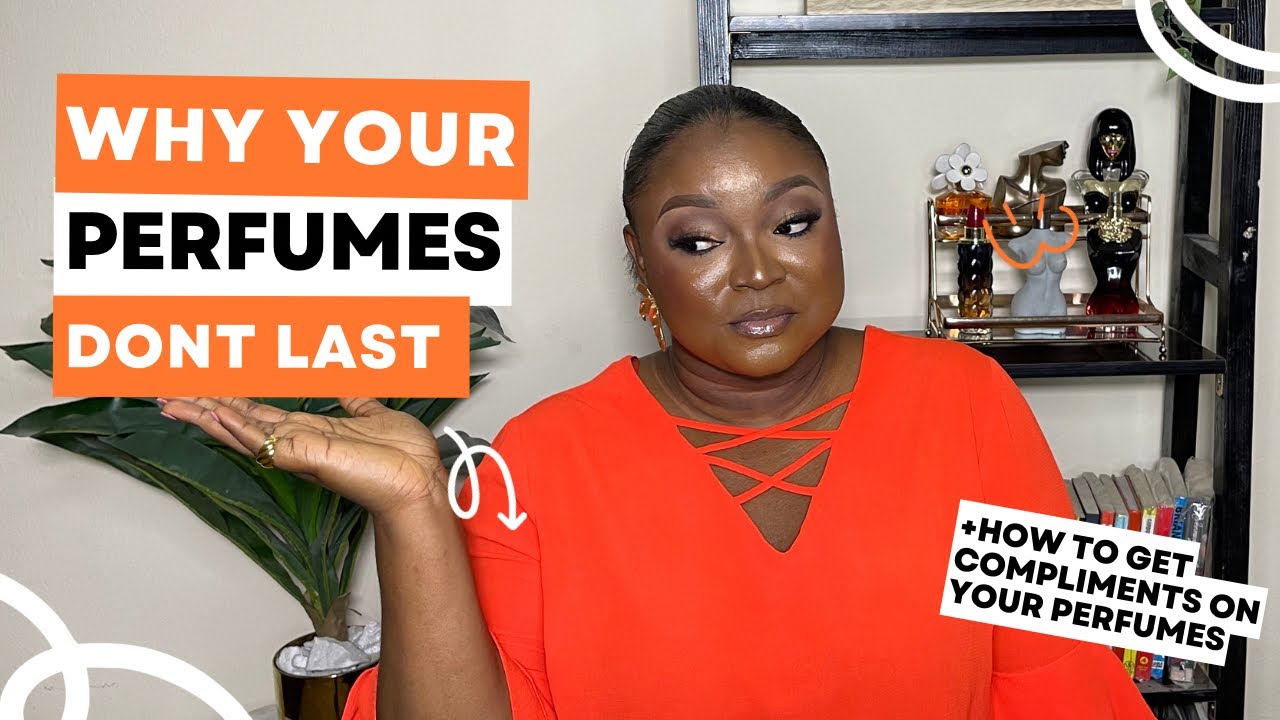 5 REASONS WHY YOUR PERFUMES DONT LAST LONG ON YOU & WHY YOU DONT GET COMPLIMENTS | DO THIS INSTEAD