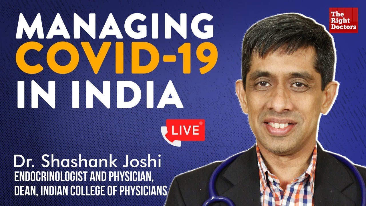 Managing COVID-19 in India | Dr Shashank Joshi, Endocrinologist, Dean, Indian College of Physicians