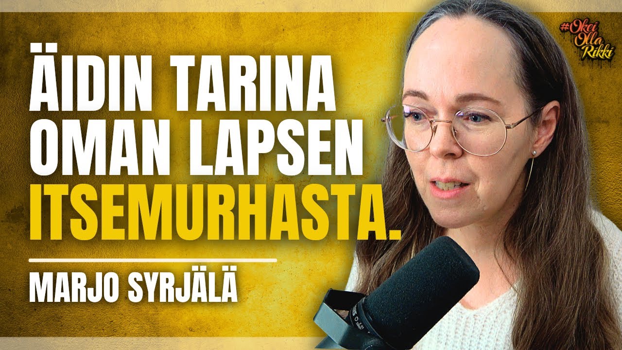 89. MARJO SYRJÄLÄ - Kun oma lapsi päätyy itsemurhaan.