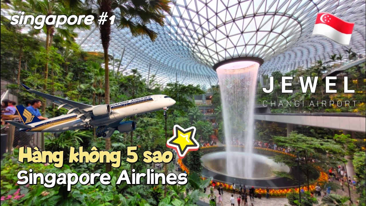 🇸🇬SINGAPORE #1: Lần đầu bay với hãng 5 sao Singapore Airlines, khám phá Jewel | @yeutrainghiem