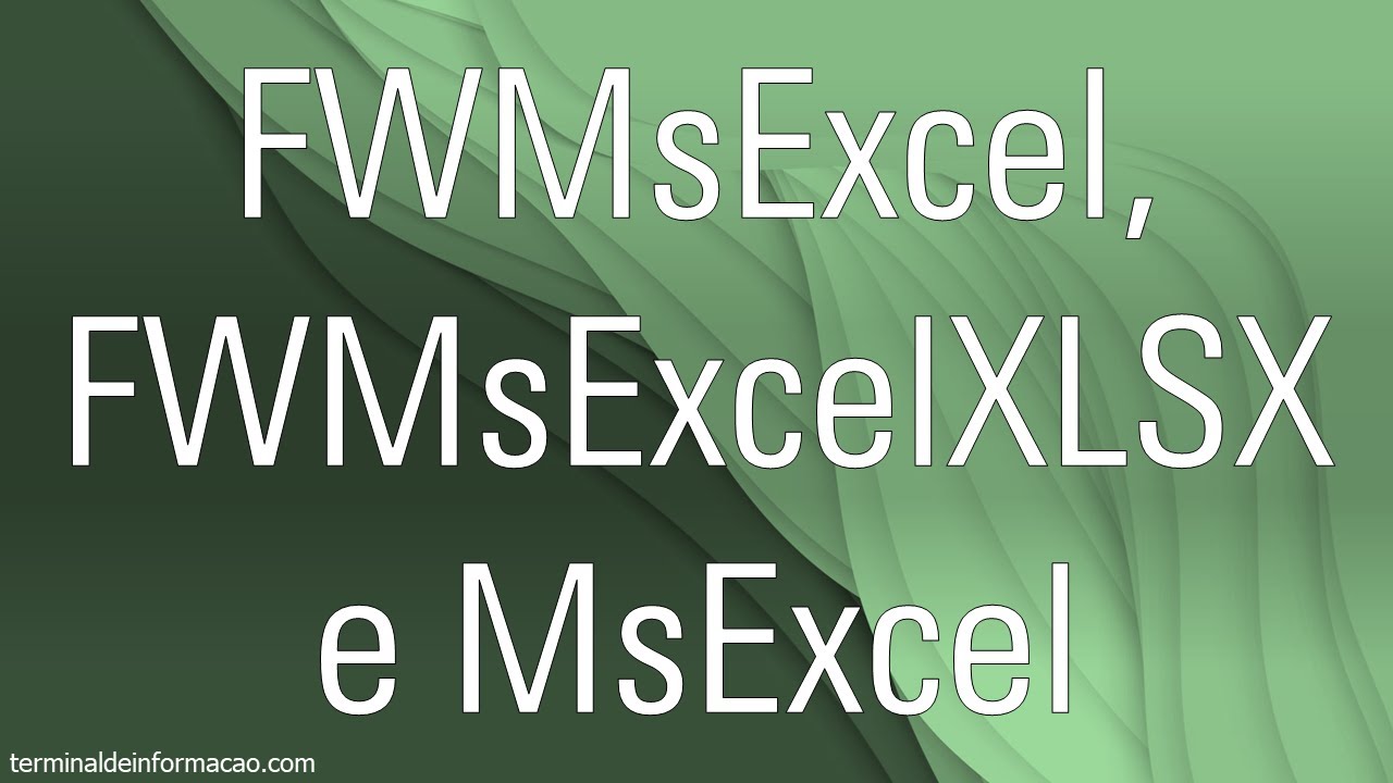 Gerando e abrindo o Excel com FWMsExcel, FWMsExcelXLSX e MsExcel - Maratona AdvPL e TL++ 234