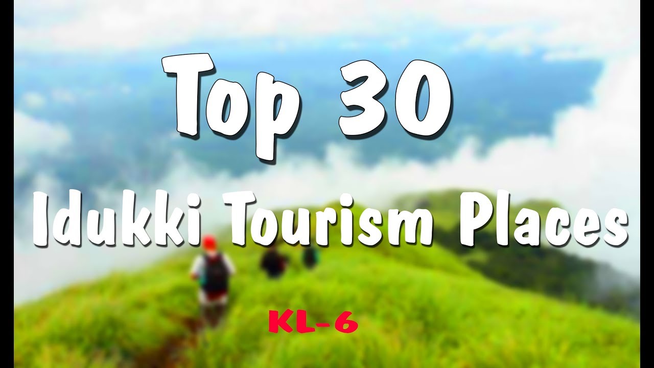 Idukki Tourist Places Top 30 