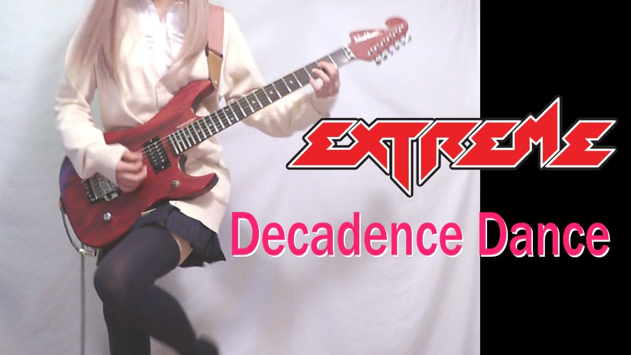 【EXTREME】Decadence Dance ギター弾いてみた(Guitar Cover)