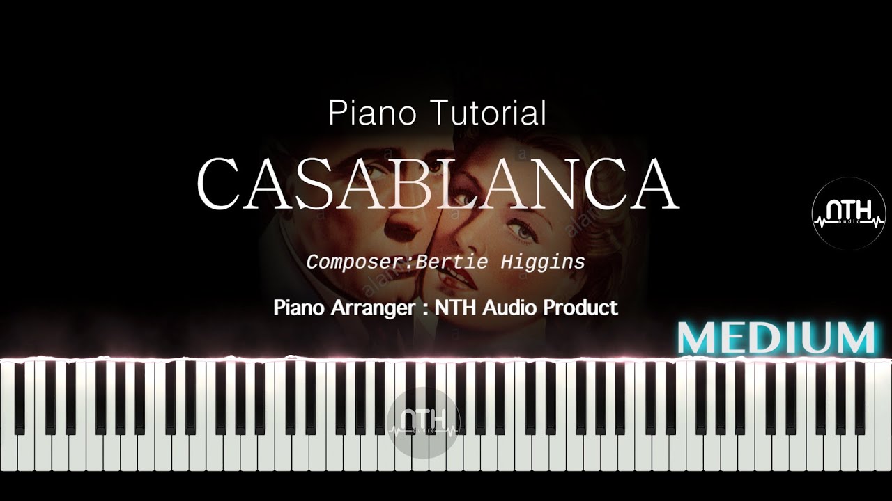 PinterestCasablanca - Bertie Higgins - Piano Tutorial