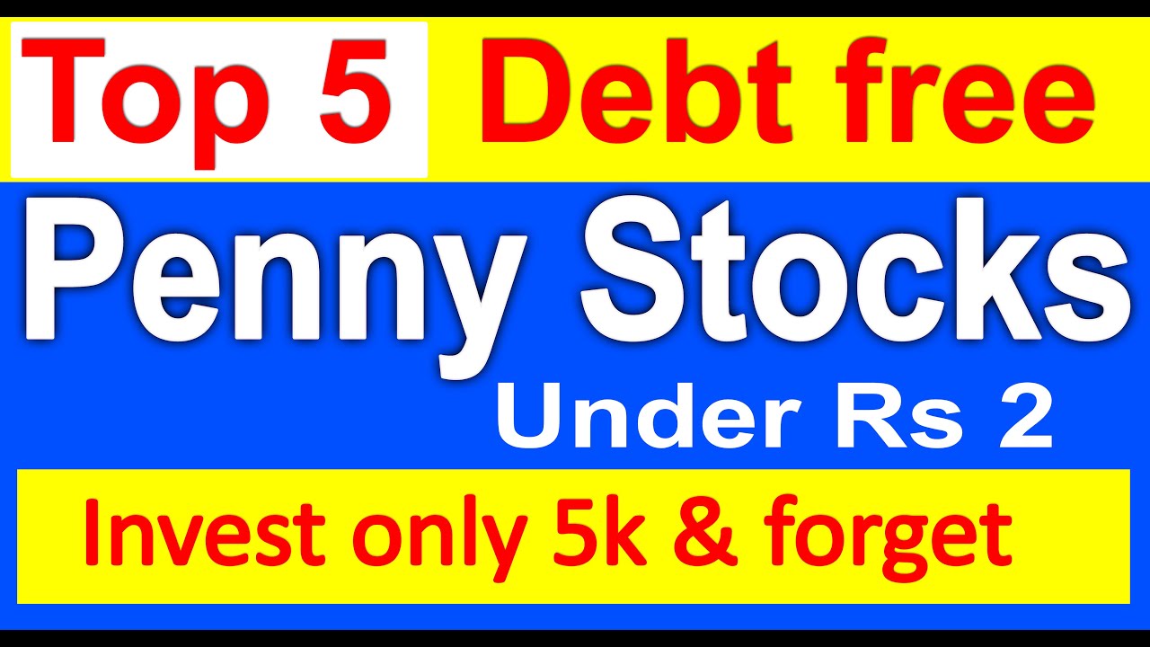 TOP 5 debt free penny stocks under 2 rs