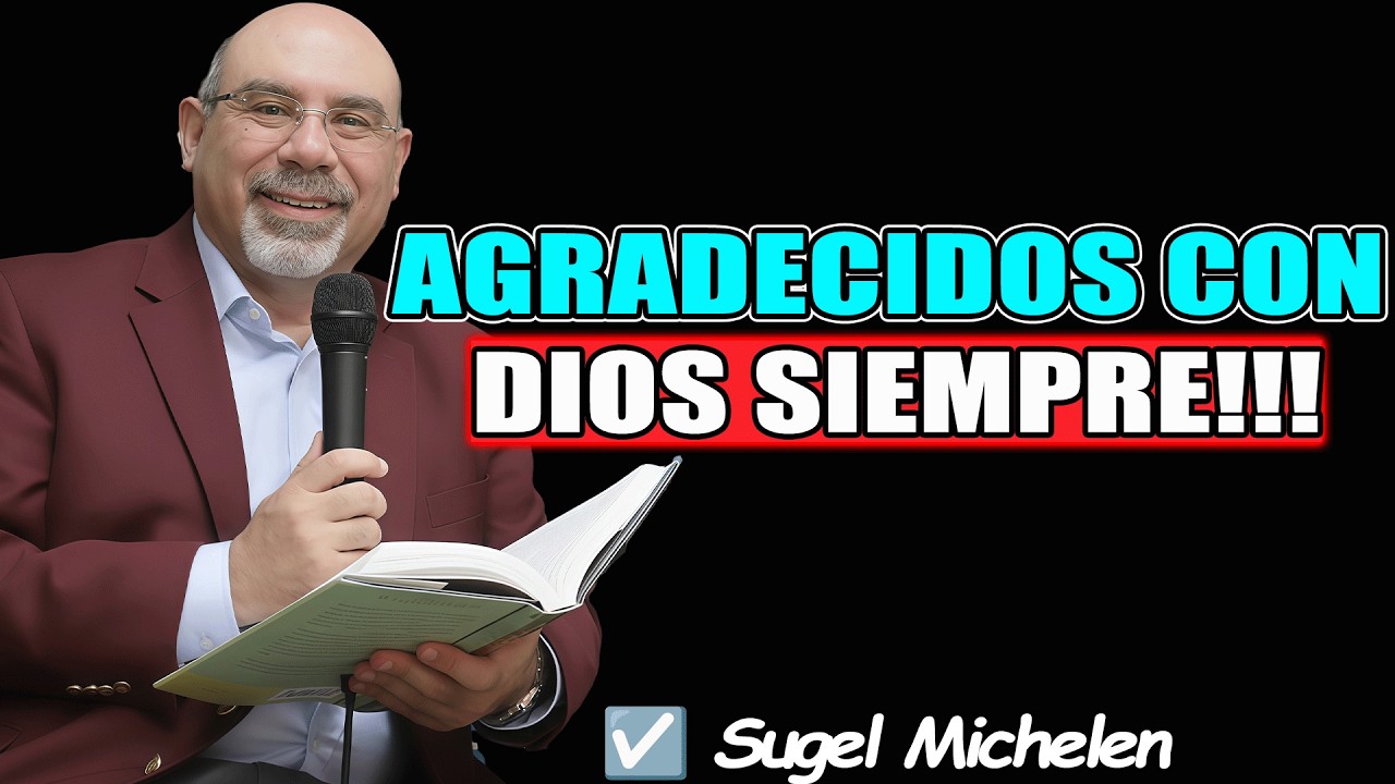 AGRADECIDOS CON DIOS SIEMPRE!!! - Sugel Michelen 2026
