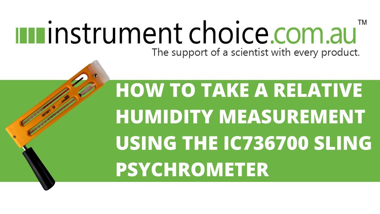 How to Take a Relative Humidity Measurement Using the IC736700 Sling Psychrometer