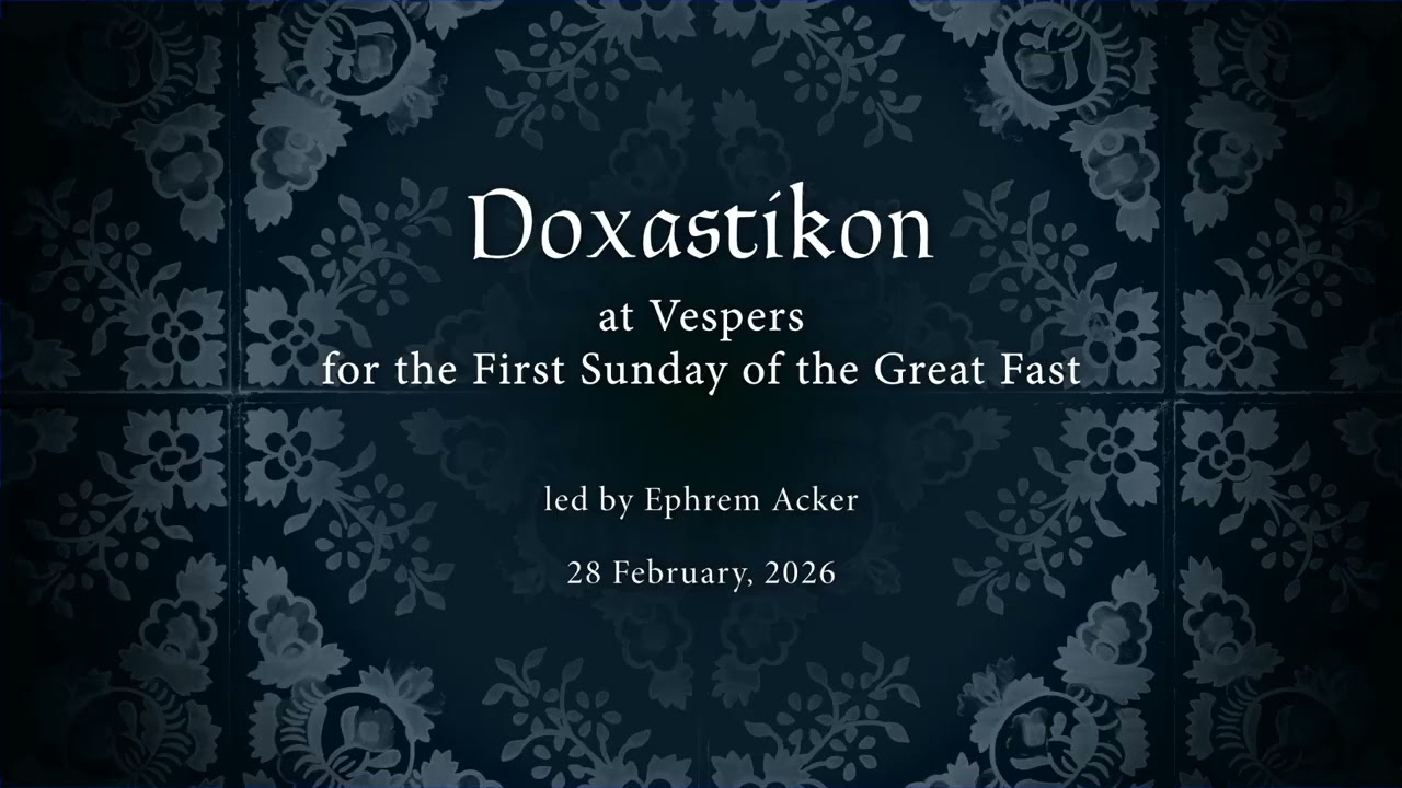 Vespers Doxastikon of the Sunday of Orthodoxy