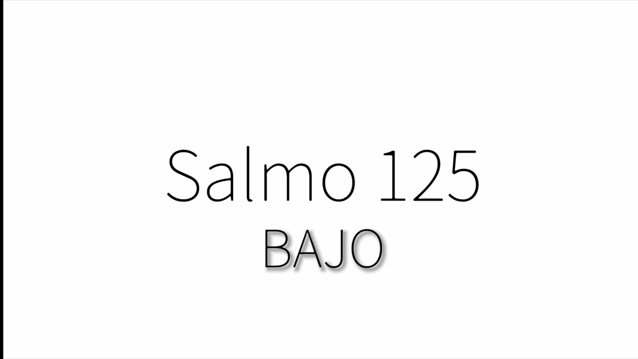 Salmo 125 - Bajo 
