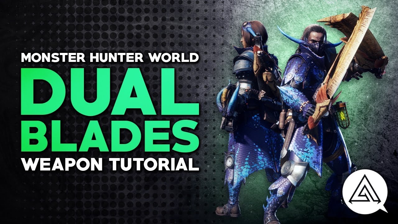 Monster Hunter World | Dual Blades Tutorial