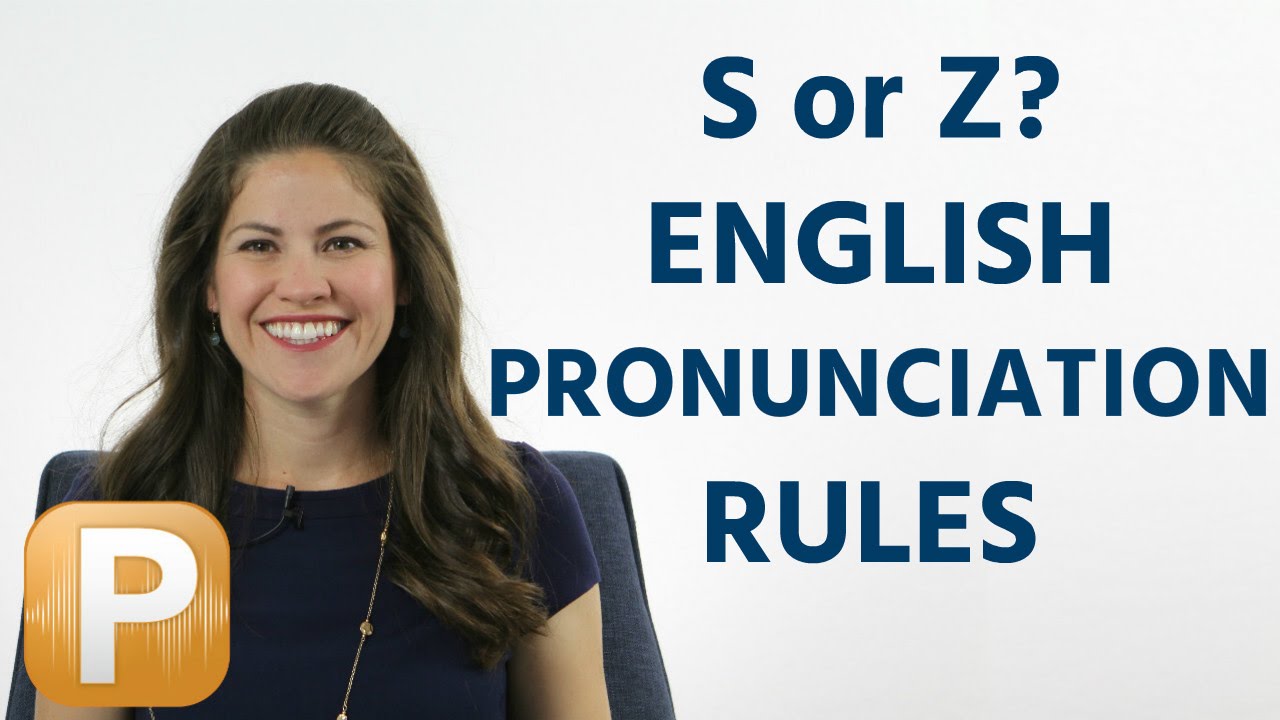 Is it S or Z? American English Pronunciation Rules