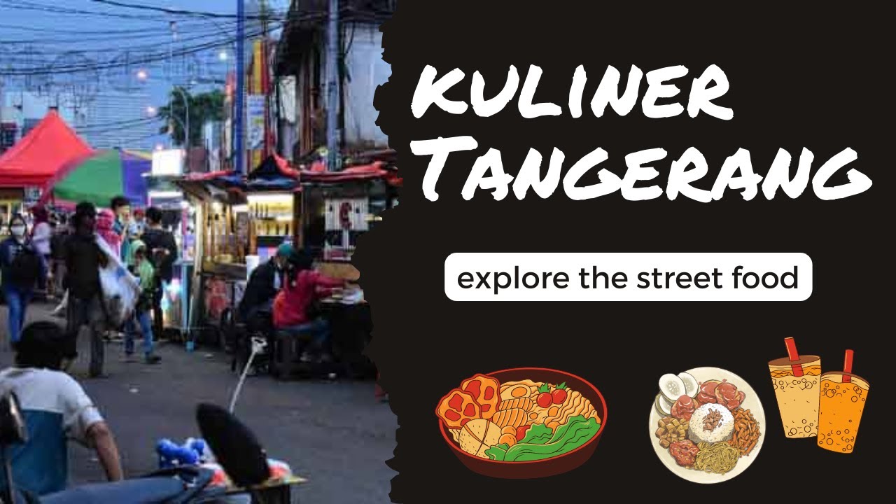 kuliner terenak wajib di coba di kota tangerang - street food - pasar lama -modernland-poris-part 1