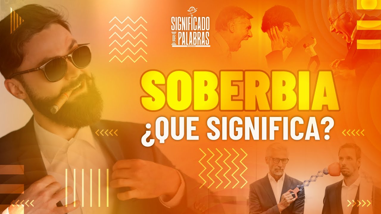Soberbia 😤¿Qué Significa? DEFINICIÓN BY SIGNIFICADO DE PALABRAS 📚