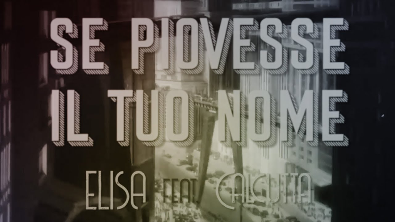 Se piovesse il tuo nome -  Elisa & Calcutta (videoclip)