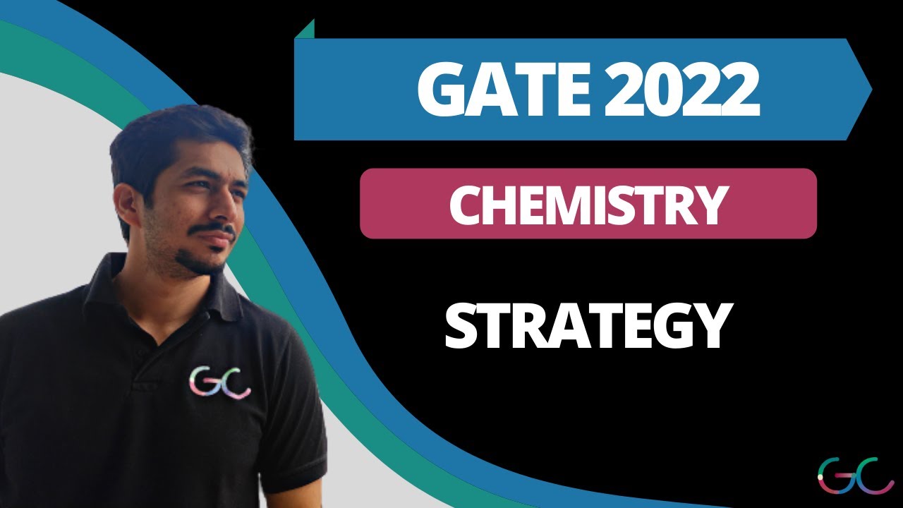 GATE 2022 - Preparation Strategy I Chemistry I