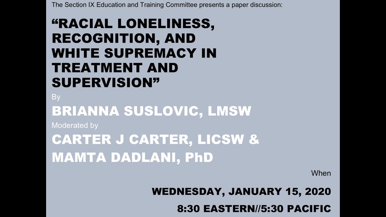 Brianna Suslovic: Racial Loneliness, Recognition, and White Supremacy in Treatment and Supervision