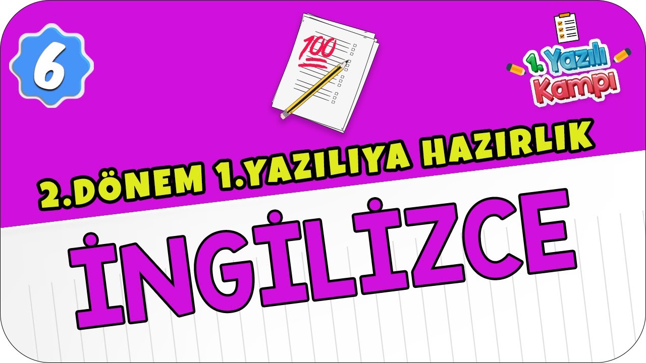 6.Sınıf İngilizce | 2.Dönem 1.Yazılıya Hazırlık
