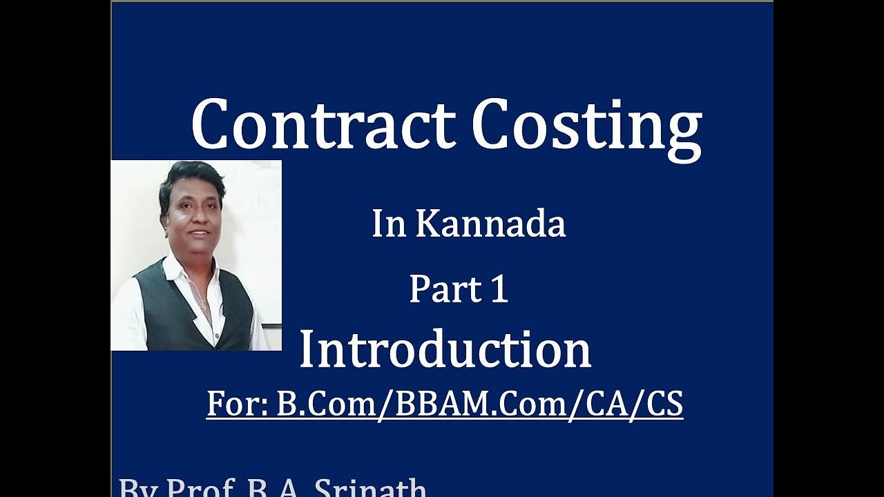 Contract Costing in Kannada PART 1 - Costing Methods- Introduction B.Com 5th Semester By Srinath Sir