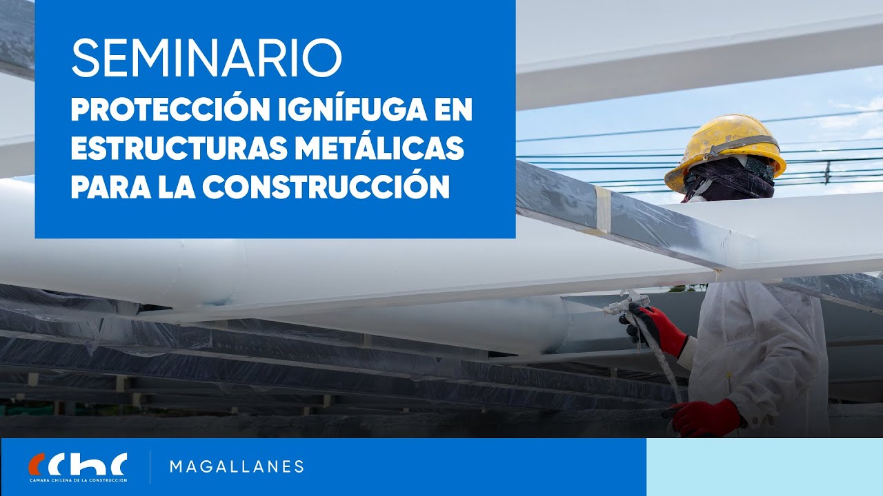 Seminario Protección Ignífuga en estructuras metálicas para la construcción