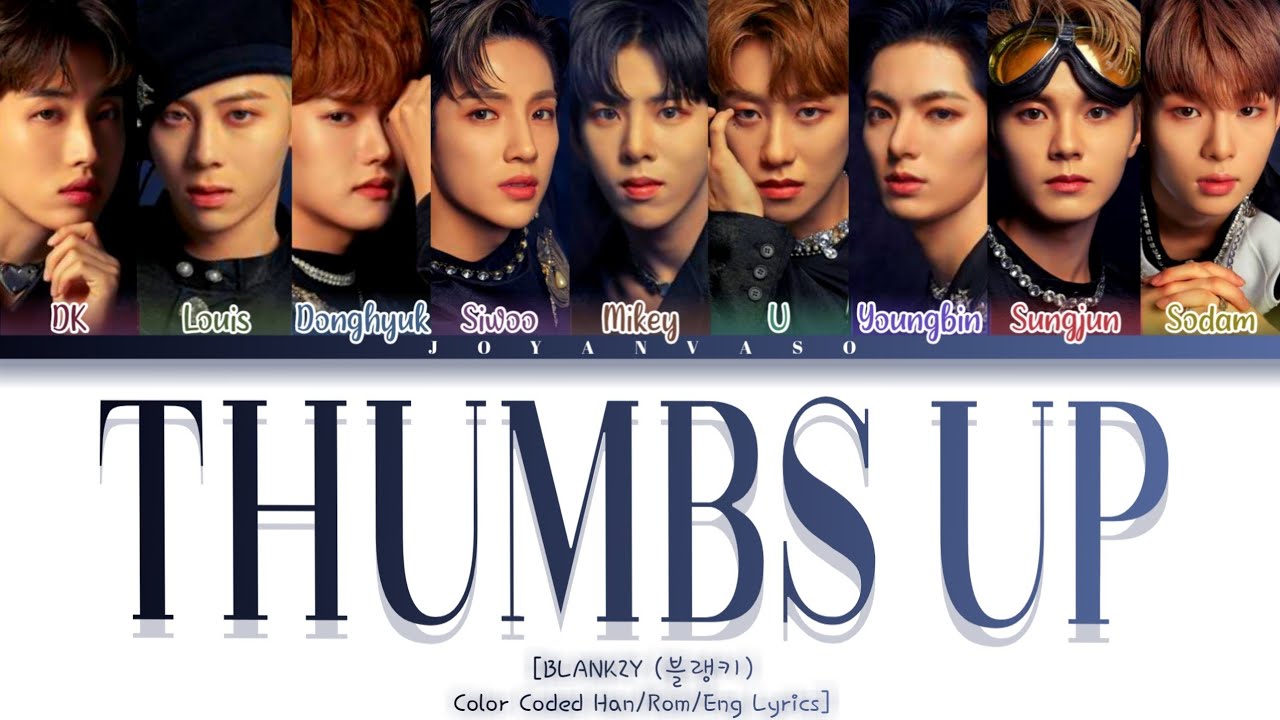 BLANK2Y (블랭크) - "THUMBS UP" Color Coded Han/Rom/Eng Lyrics