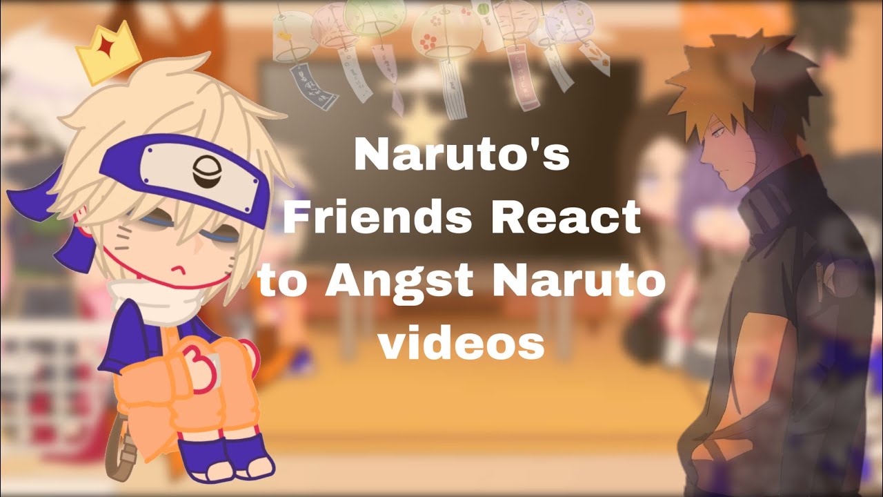 Naruto’s friends react to Angst Naruto videos(+Obito, Kakashi and Kurama)gacha club//requested video