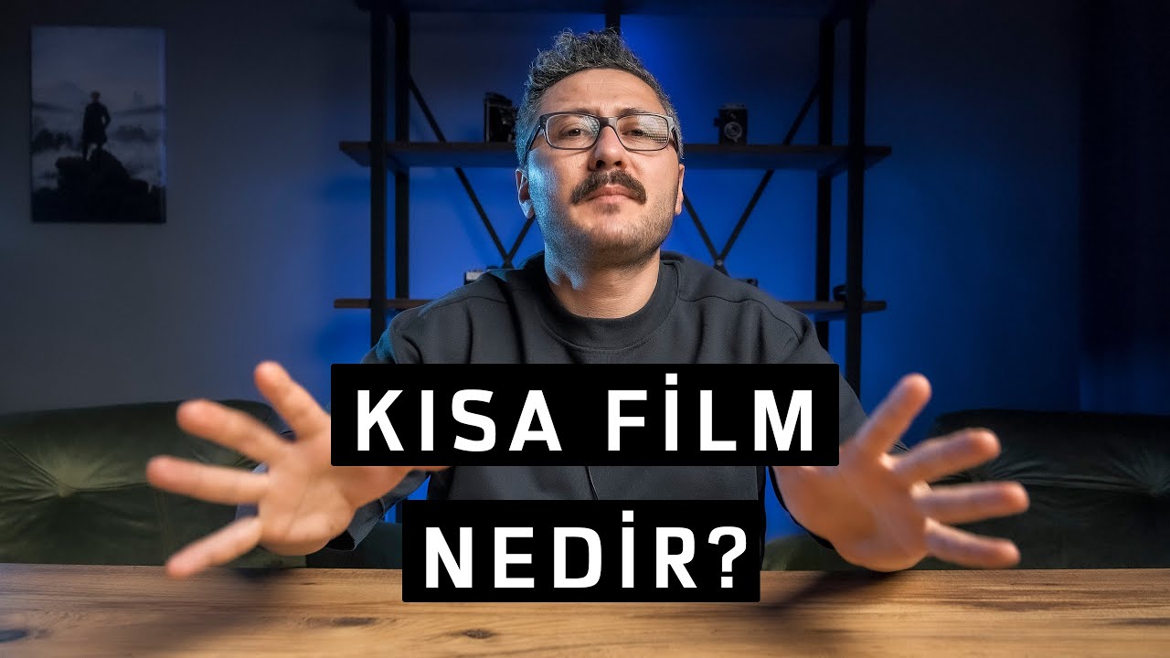 Kısa Film Nedir?