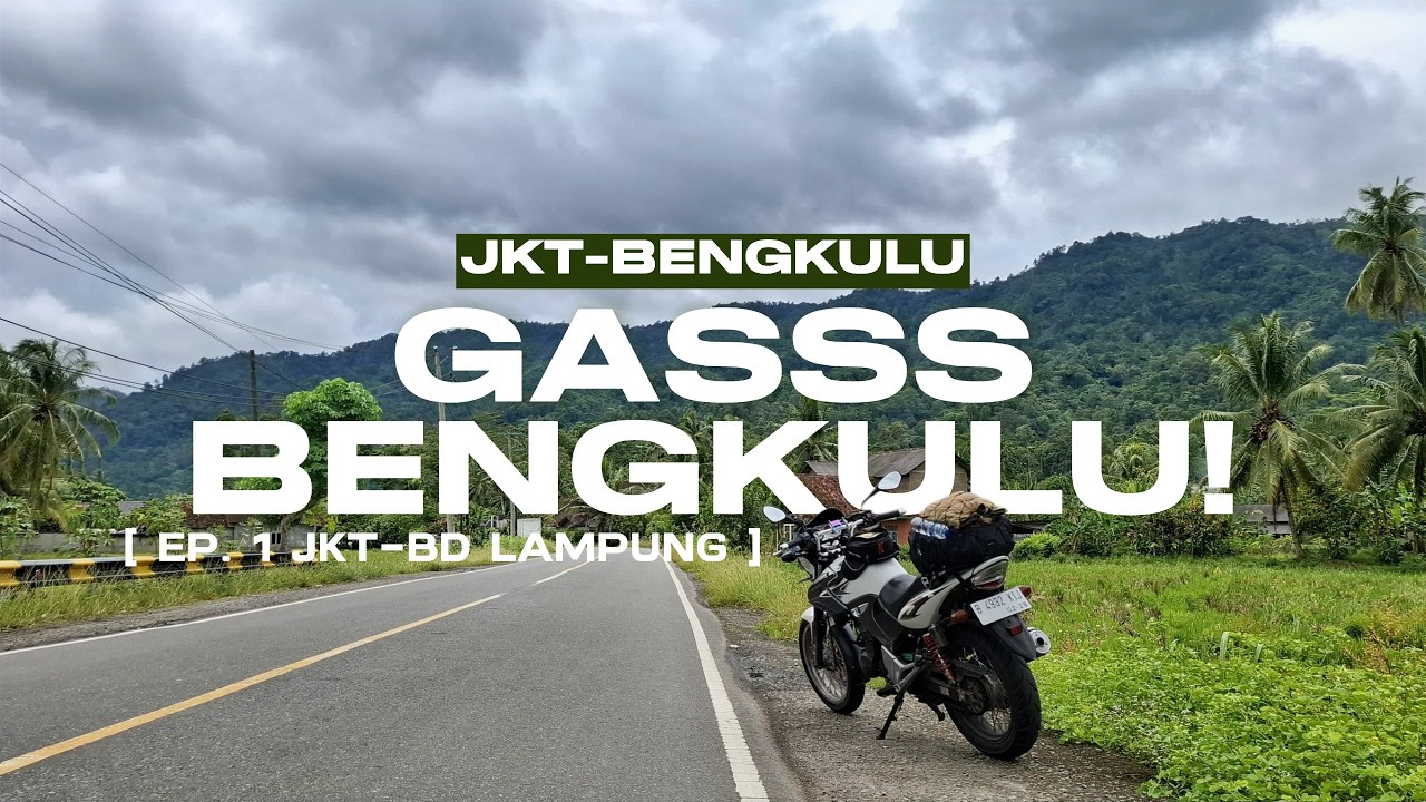 MENUJU LINTAS BARAT SUMATRA! | Solo Touring JKT - BENGKULU