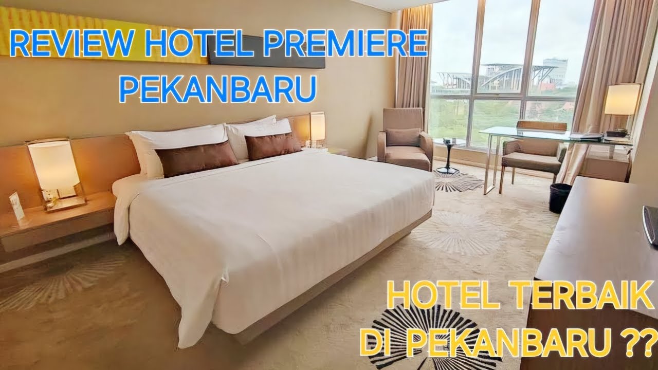 MENGINAP DAN REVIEW HOTEL PREMIERE PEKANBARU | REKOMENDASI UNTUK KELUARGA !!!