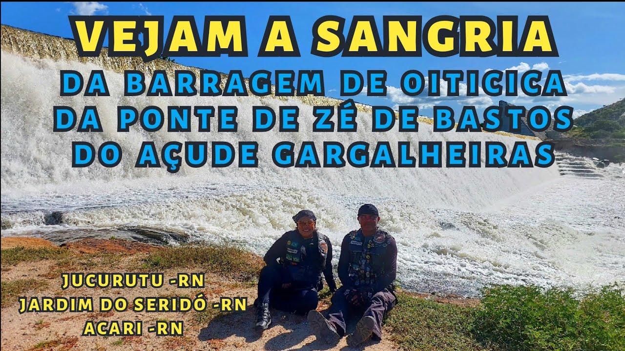 Sangria da Barragem de Oiticica,da Ponte Zé de Bastos e Do Açude Gargalheiras