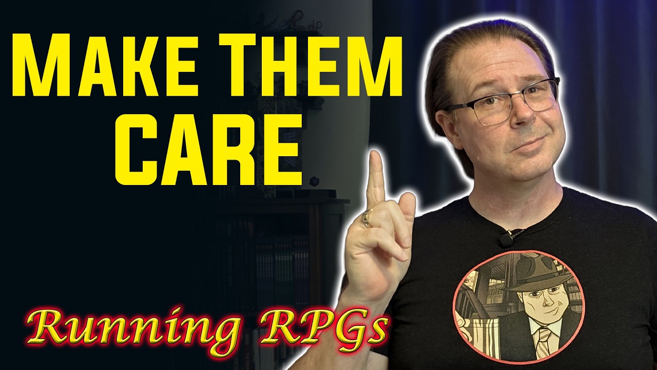 Getting Players Invested - Running RPGs