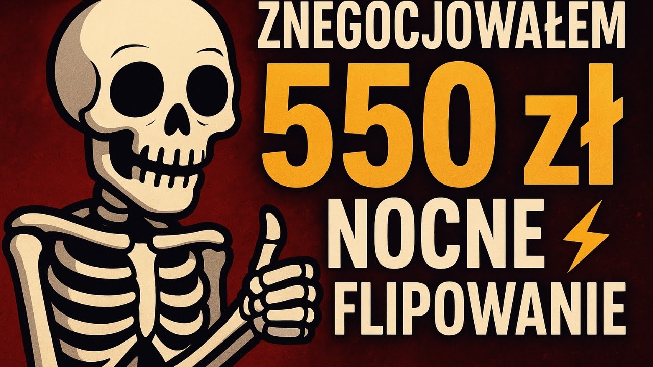 Znegocjowałem 550zł *Nocne Flipowanie* Pierwszy VLOG