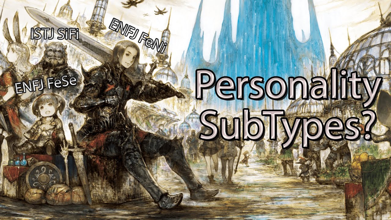 My Opinions on MBTI SubTypes