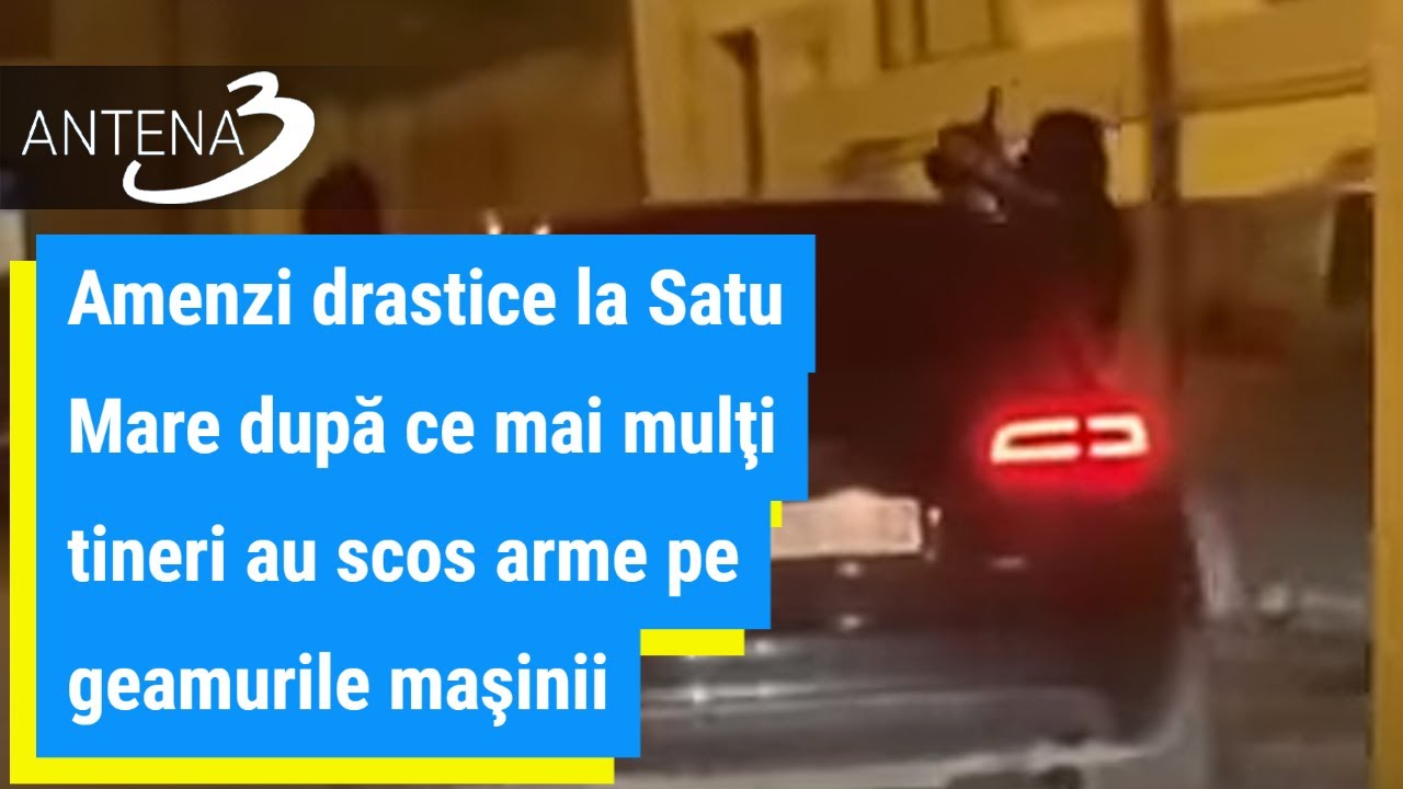 Amenzi drastice la Satu Mare după ce mai mulţi tineri au scos arme pe geamurile maşinii