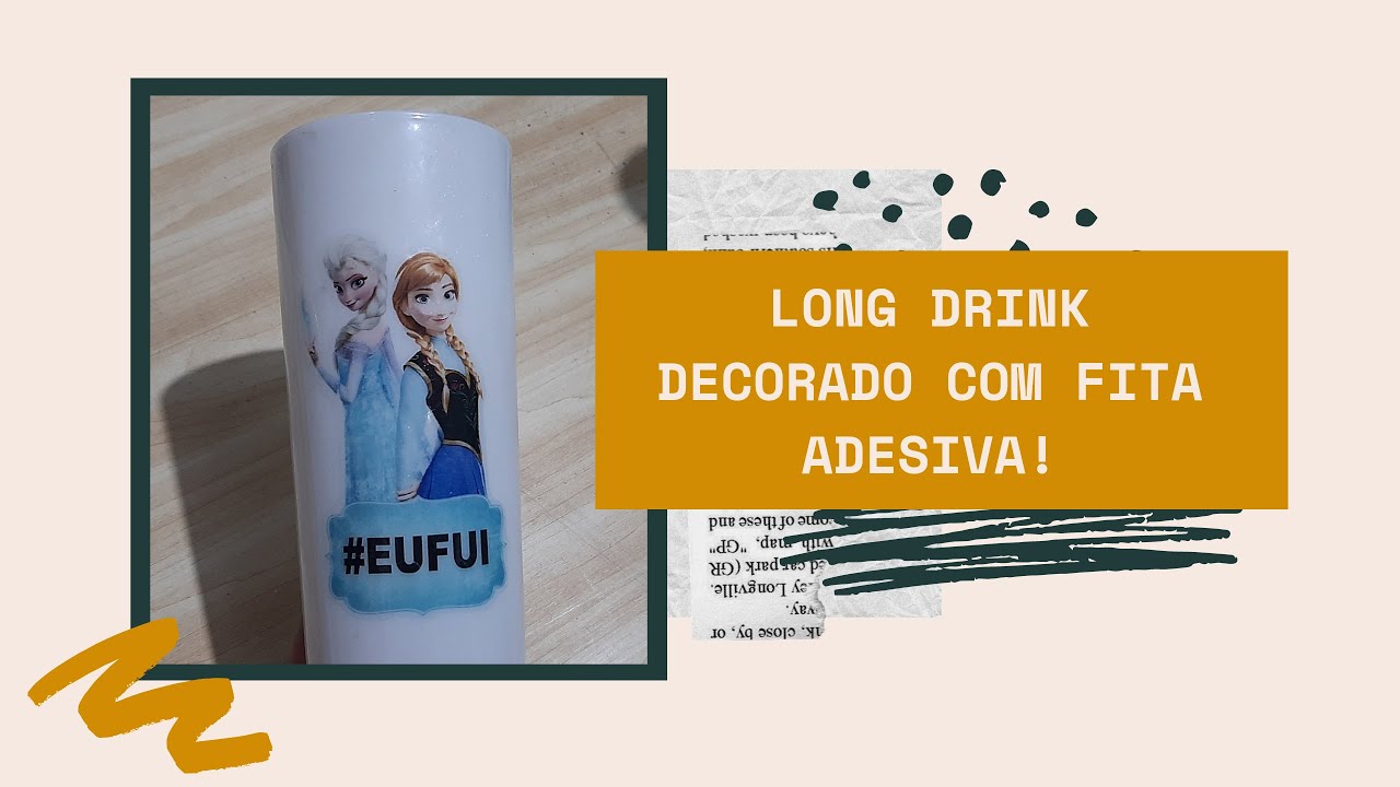 Copo long drink personalizado com fita adesiva (Durex). Barato e fácil de fazer.