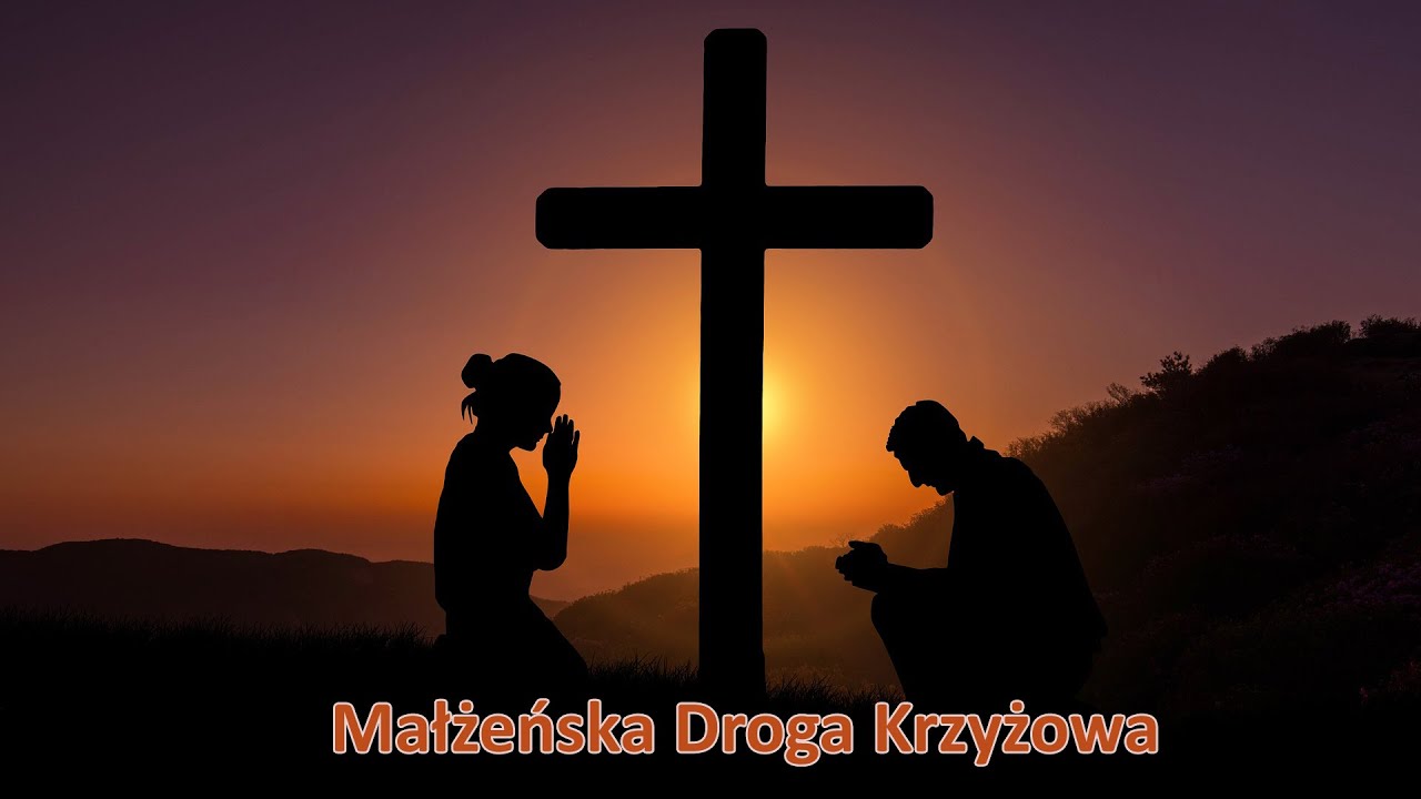 Małżeńska Droga Krzyżowa - 2021