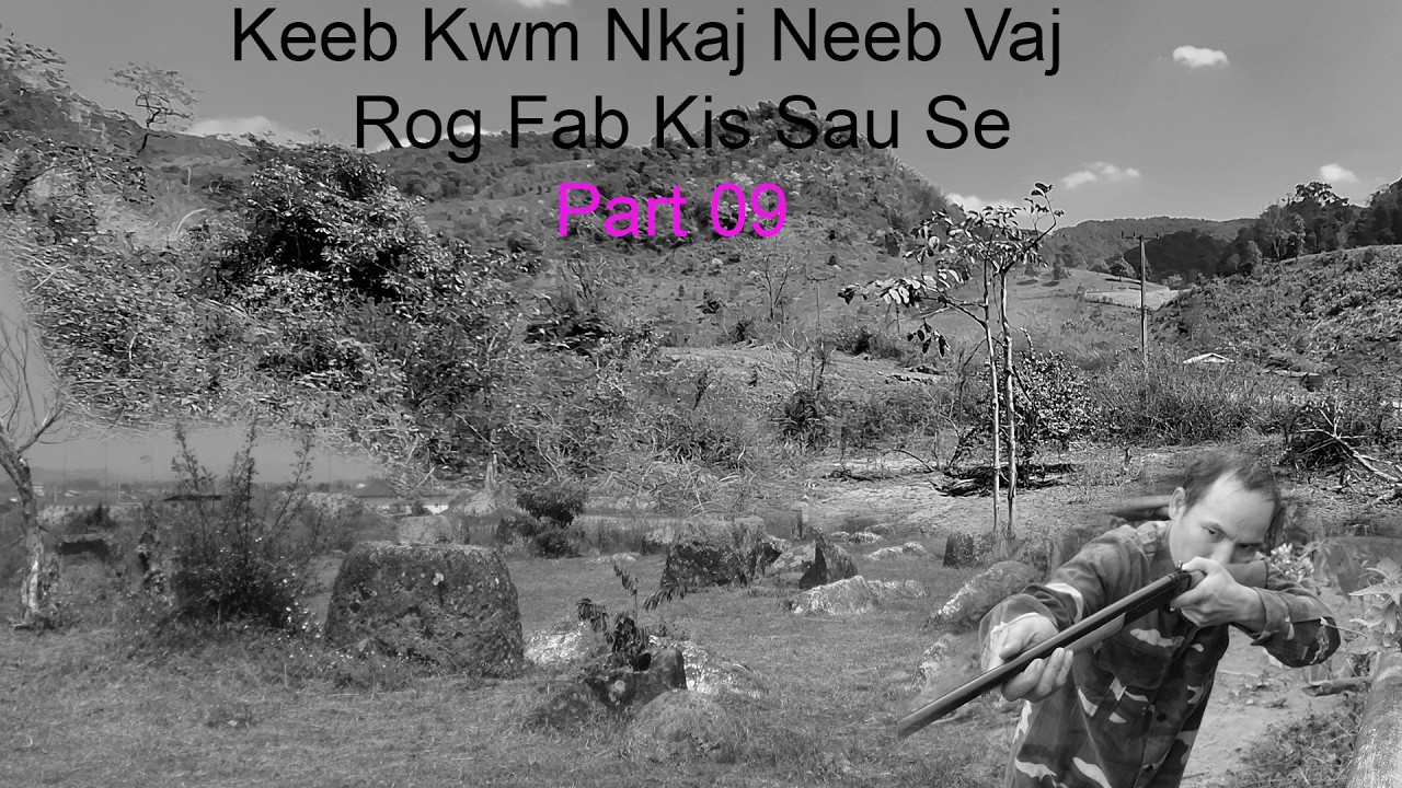 Mar 17, 2026, Keeb Kwm Nkaj Neeb Vaj Rog Fab Kis Sau Se Part 09