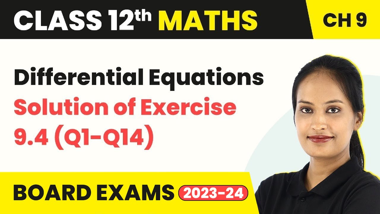Solution of Exercise 9.4 (Q1-Q14) - Differential Equations | Class 12 Maths Chapter 9 (2022-23)